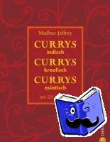 Jaffrey, Madhur - Currys, Currys, Currys - indisch - kreolisch - asiatisch