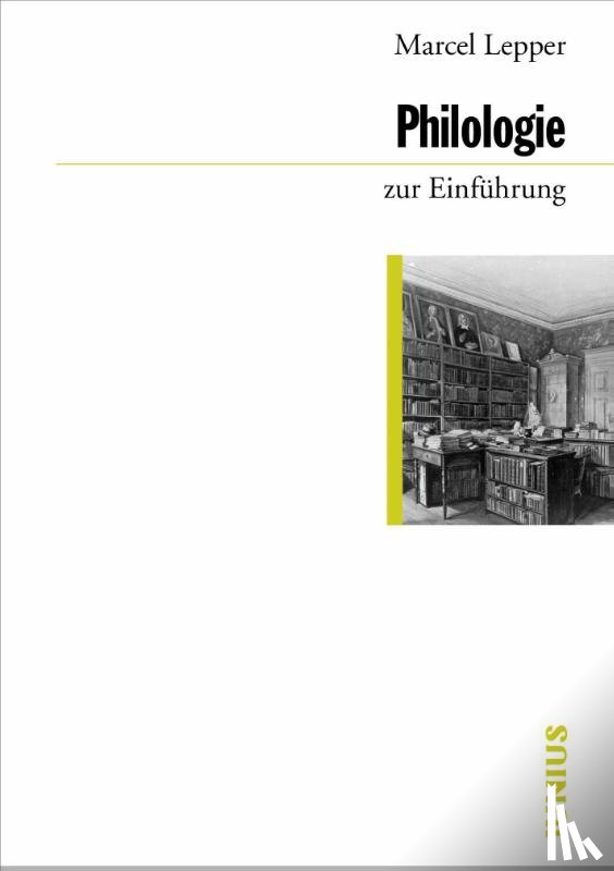 Lepper, Marcel - Philologie zur Einführung