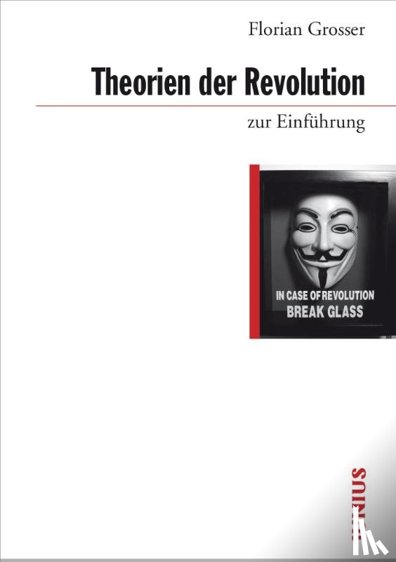 Grosser, Florian - Theorien der Revolution zur Einführung