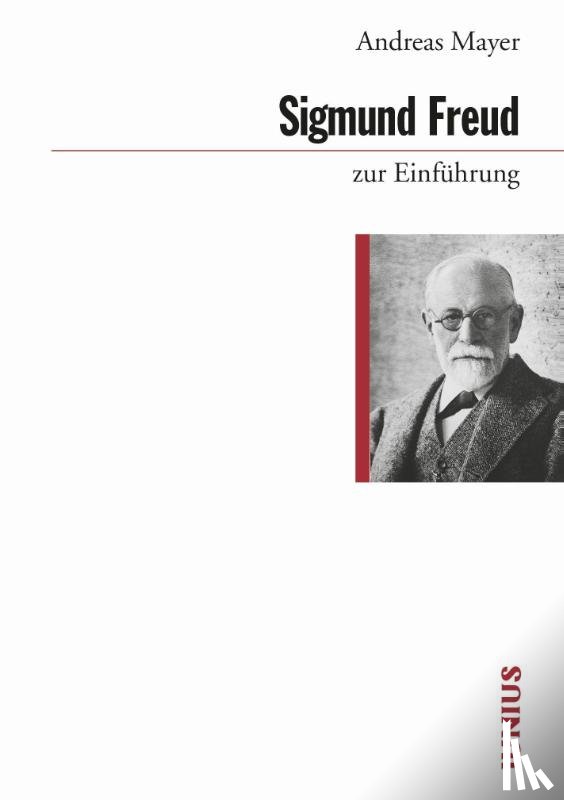Mayer, Andreas - Sigmund Freud zur Einführung