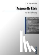 Thurnherr, Urs - Angewandte Ethik zur Einführung