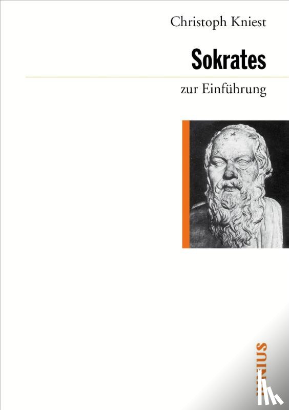 Kniest, Christoph - Sokrates zur Einführung