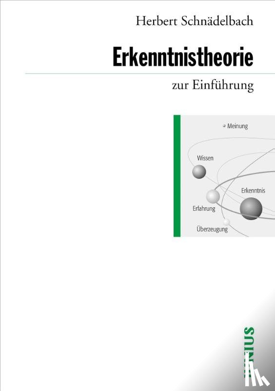 Schnädelbach, Herbert - Erkenntnistheorie zur Einführung