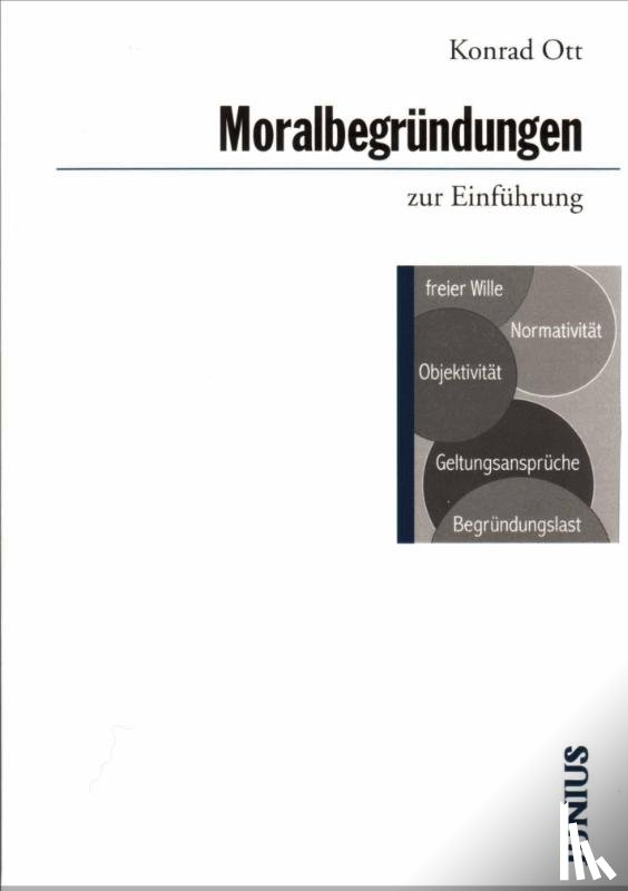 Ott, Konrad - Moralbegründungen zur Einführung
