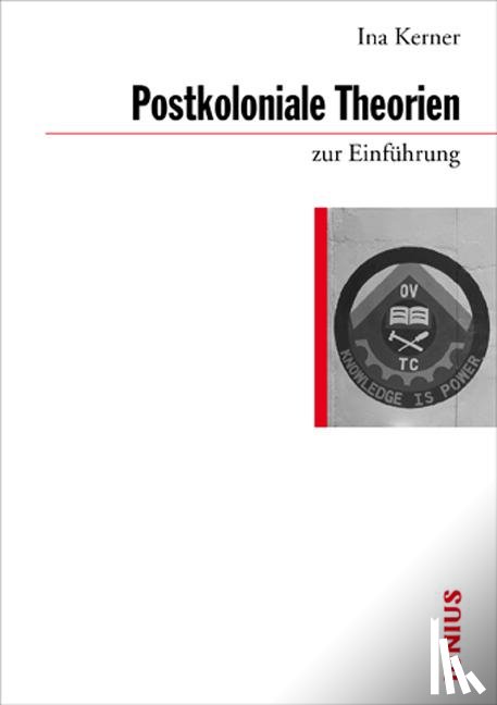 Kerner, Ina - Postkoloniale Theorien zur Einführung