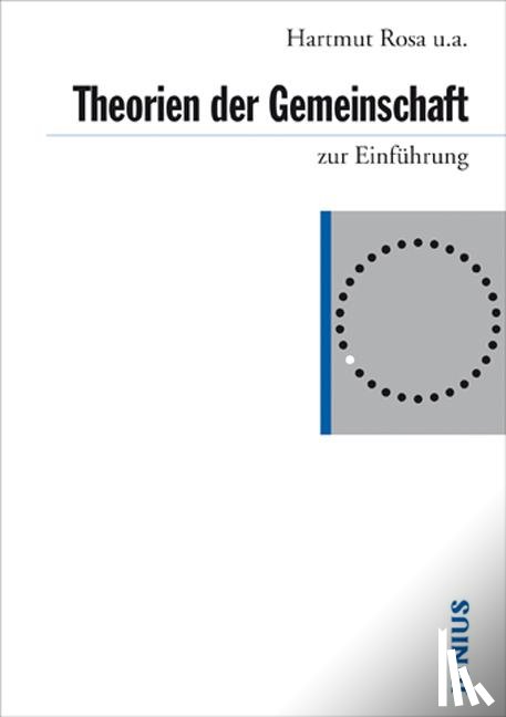 Gertenbach, Lars, Laux, Henning, Rosa, Hartmut, Strecker, David - Theorien der Gemeinschaft zur Einführung