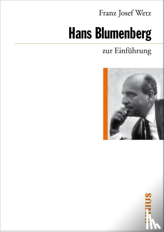Wetz, Franz Josef - Hans Blumenberg zur Einführung