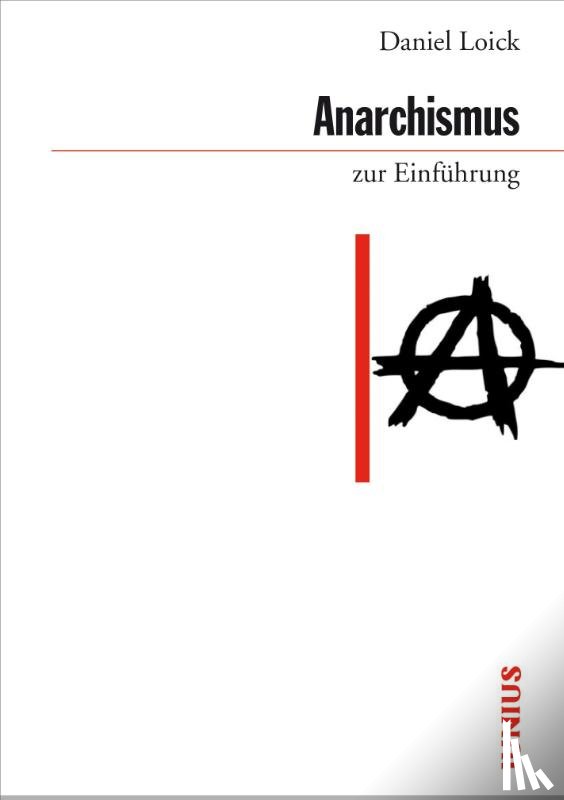 Loick, Daniel - Anarchismus zur Einführung