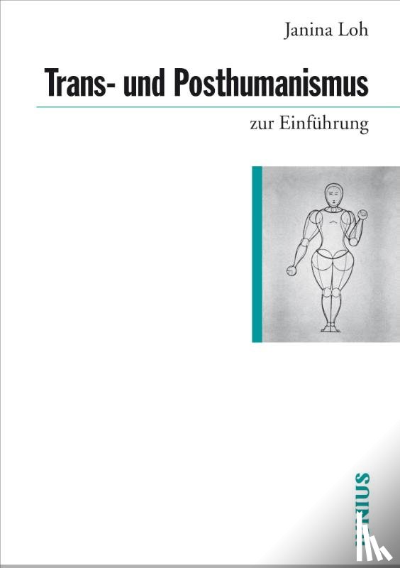 Loh, Janina - Trans- und Posthumanismus