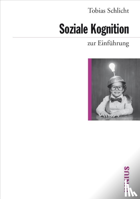 Schlicht, Tobias - Soziale Kognition