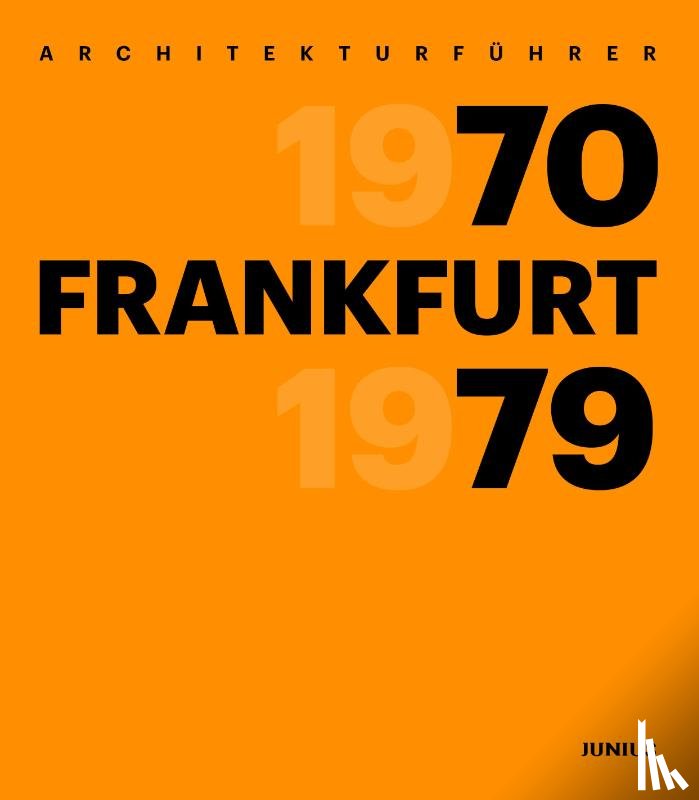 - Architekturführer Frankfurt 1970-1979