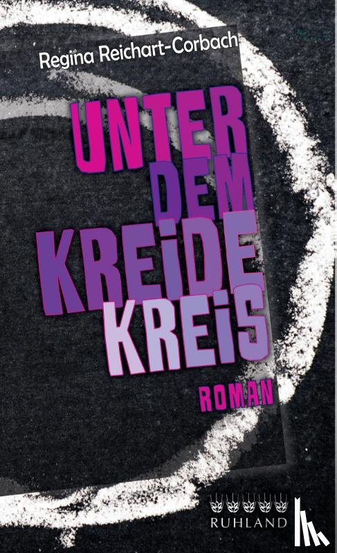 Reichart-Corbach, Regina - Unter dem Kreidekreis