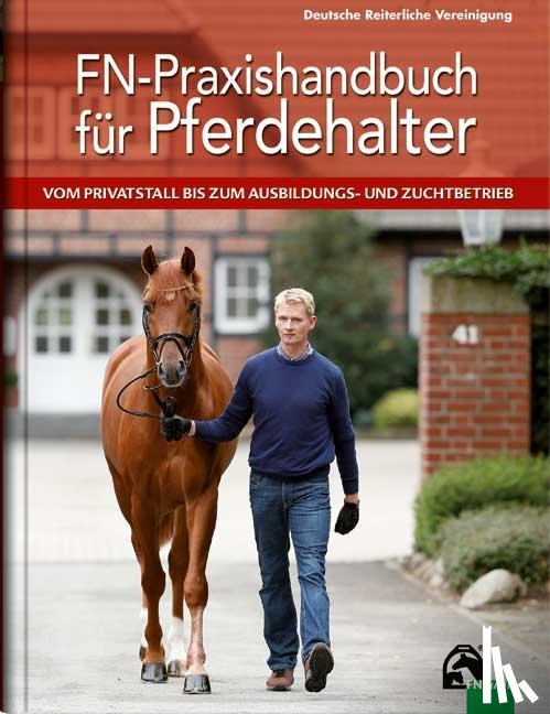 Gehrmann, Wilfried, Müller, Susanne, Ahlswede, Lutz, Münch, Claudia - FN-Praxishandbuch für Pferdehalter