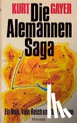 Gayer, Kurt - Die Alemannen-Saga
