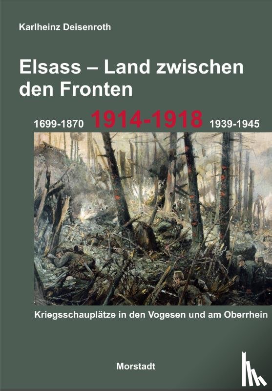Deisenroth, Karlheinz - Elsass - Land zwischen den Fronten
