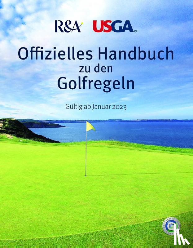  - Offizielles Handbuch zu den Golfregeln