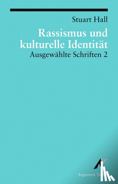 Hall, Stuart - Ausgewählte Schriften 2. Rassismus und kulturelle Identität