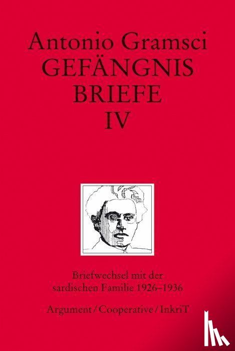 Gramsci, Antonio - Gefängnisbriefe / Gefängnisbriefe Band IV