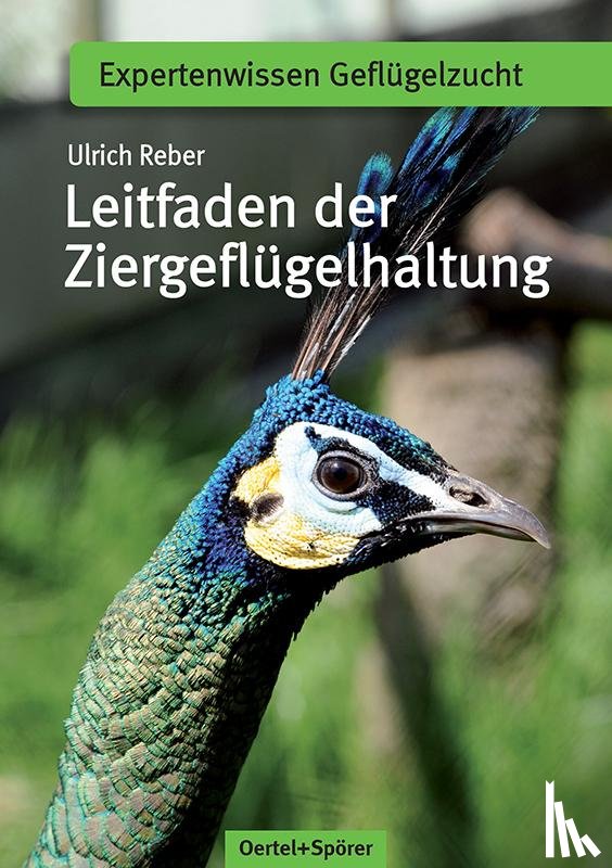 Reber, Ulrich - Leitfaden der Ziergeflügelhaltung