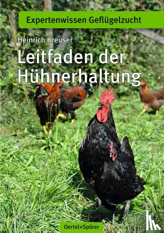 Kreuser, Heinrich - Leitfaden der Hühnerhaltung