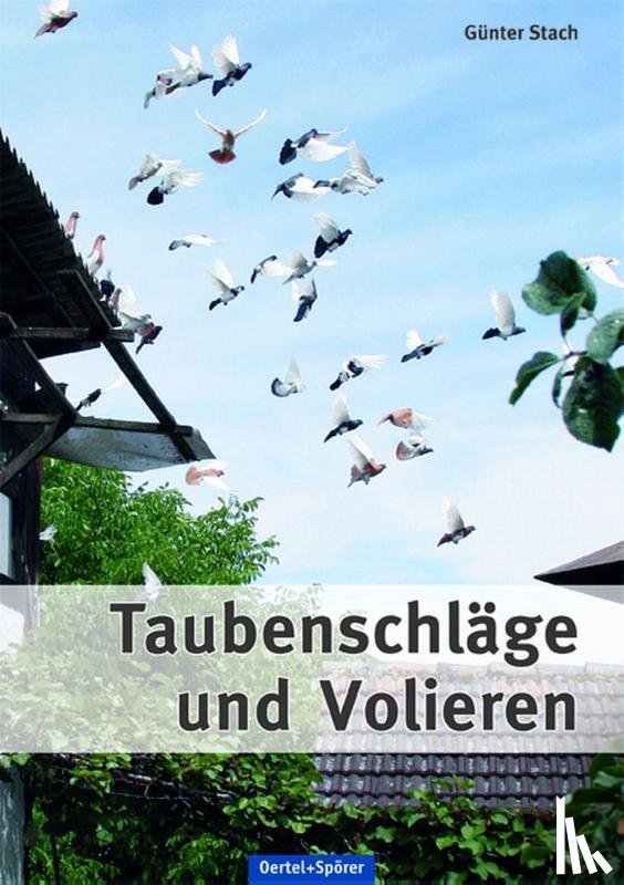 Stach, Günter - Taubenschläge und Volieren