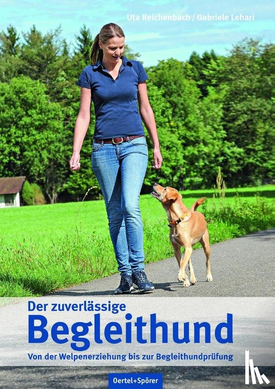 Reichenbach, Uta, Lehari, Gabriele - Der zuverlässige Begleithund