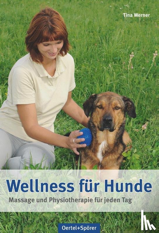 Werner, Tina - Wellness für Hunde