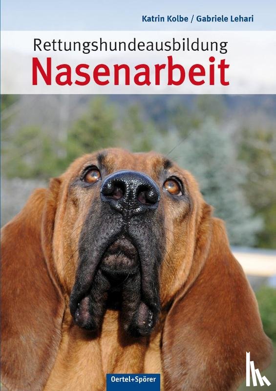 Kolbe, Katrin, Lehari, Gabriele - Rettungshundeausbildung Nasenarbeit