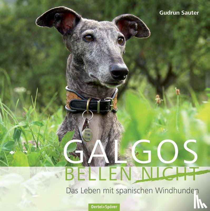 Sauter, Gudrun - Galgos bellen nicht