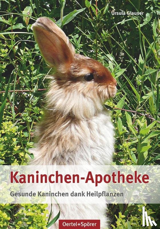 Glauser, Ursula - Kaninchen-Apotheke