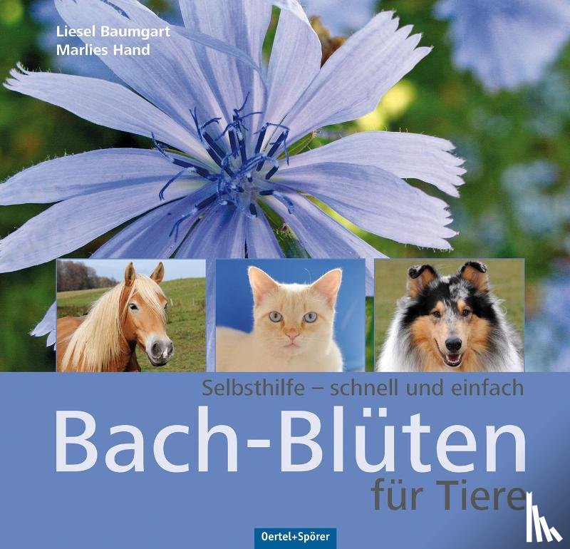 Baumgart, Liesel, Hand, Marlies - Bach-Blüten für Tiere
