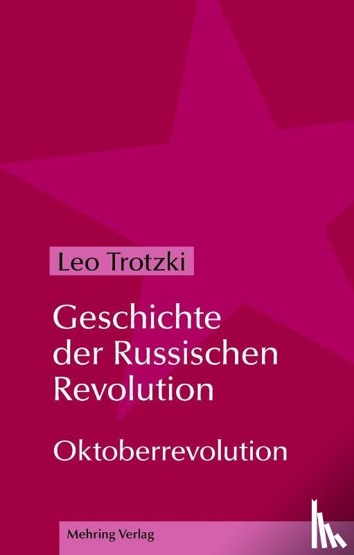 Trotzki, Leo - Geschichte der Russischen Revolution