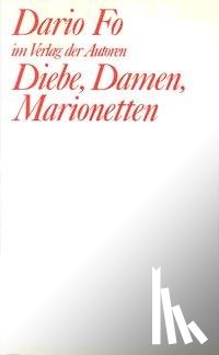 Fo, Dario - Diebe, Damen, Marionetten