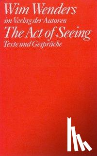 Wenders, Wim - The Act of Seeing