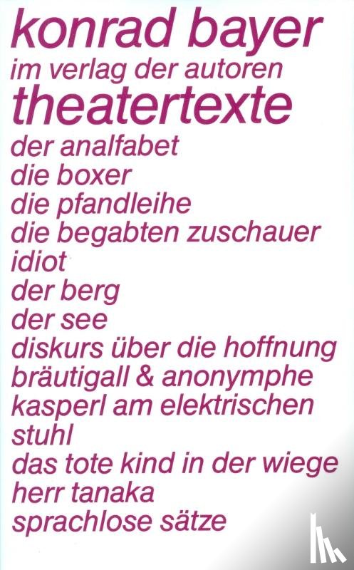 Bayer, Konrad - Theatertexte