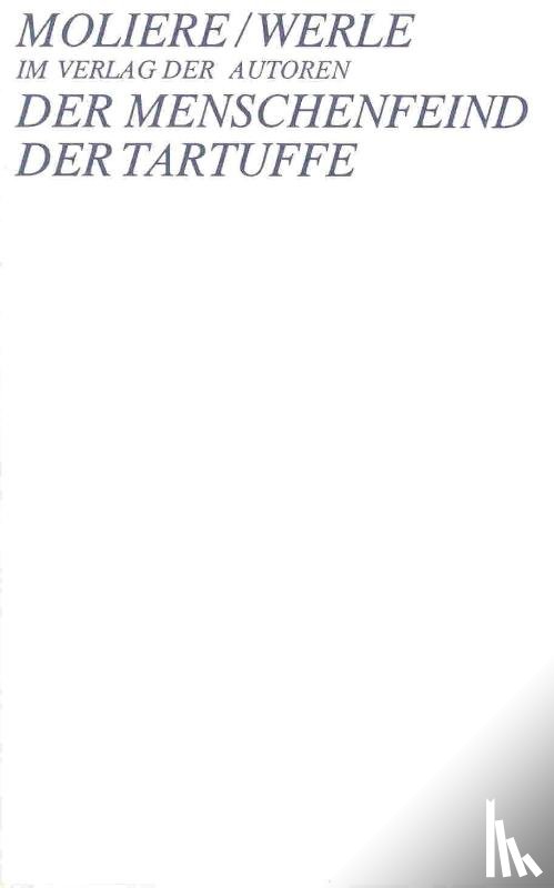Moliere - Der Menschenfeind / Der Tartuffe