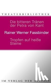Fassbinder, Rainer Werner - Die bitteren Tranen der Petra von Kant/Tropfen auf heisse Steine