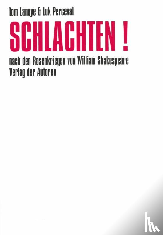 Lanoye, Tom, Perceval, Luk - Schlachten!