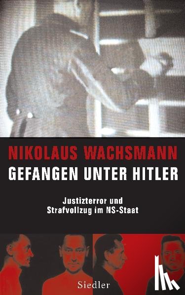 Wachsmann, Nikolaus - Gefangen unter Hitler