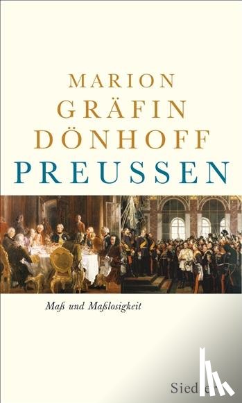 Dönhoff, Marion Gräfin - Preußen - Maß und Maßlosigkeit
