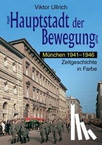 Ullrich, Viktor - "Hauptstadt der Bewegung" 3