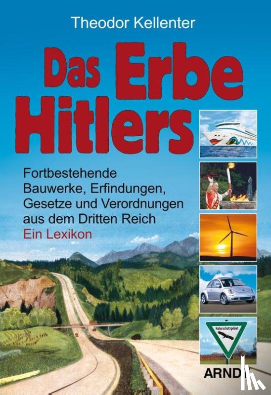 Kellenter, Theodor - Das Erbe Hitlers