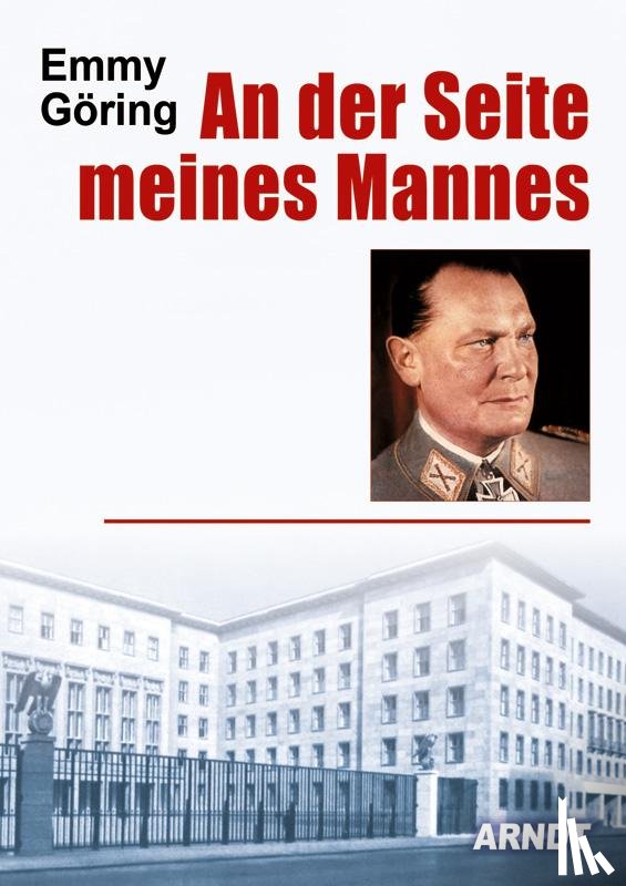 Göring, Emmy - An der Seite meines Mannes