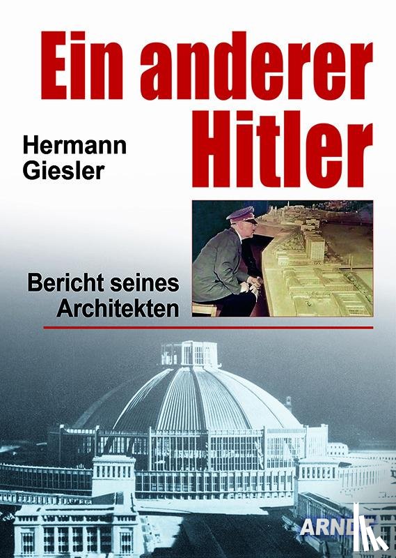 Giesler, Hermann - Ein anderer Hitler