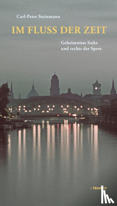 Steinmann, Carl-Peter - Im Fluss der Zeit
