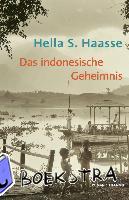 Haasse, Hella S - Das indonesische Geheimnis