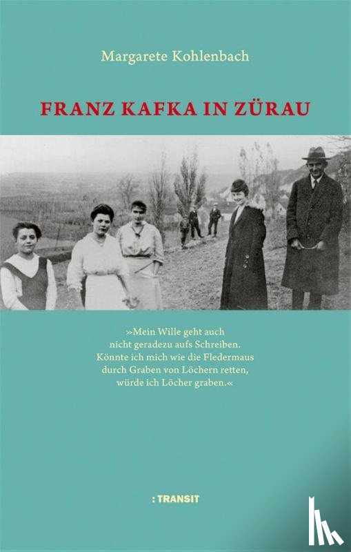Kohlenbach, Margarete - Franz Kafka in Zürau