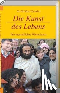 Sri Sri Ravi Shankar - Die Kunst des Lebens