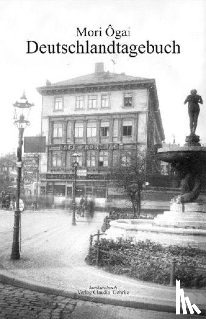 Mori, Ogai - Deutschlandtagebuch 1884 - 1888