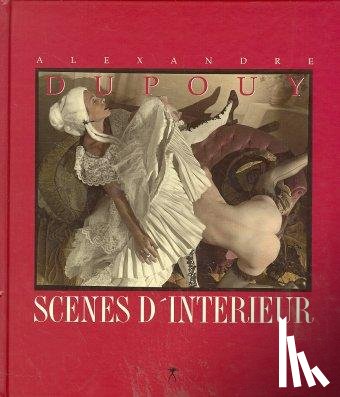 Dupouy, Alexandre - Scenes D' Interieur